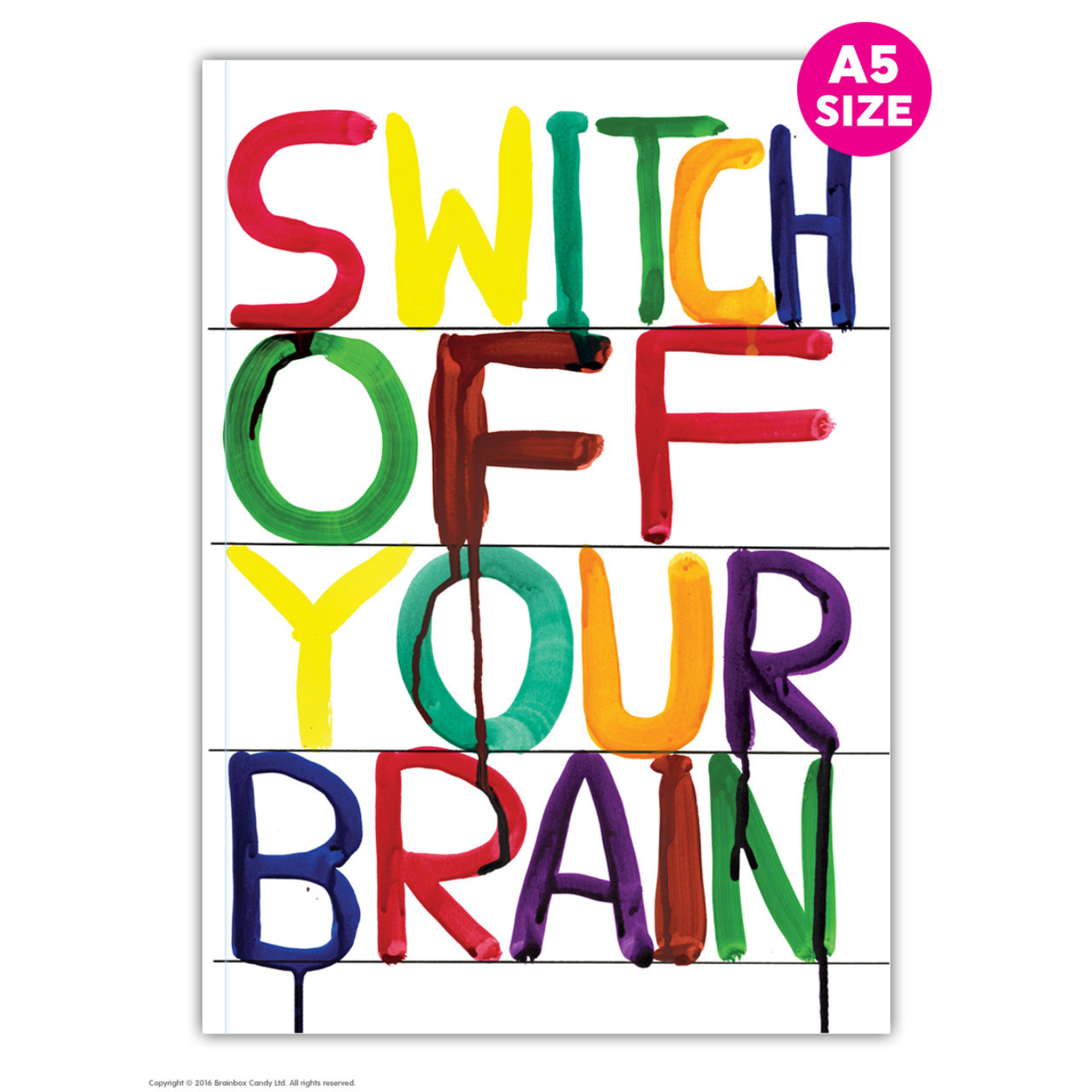 Cover of a notebook with the title 'SWITCH OFF YOUR BRAIN' in multicoloured, bold, painted letters on a white background.