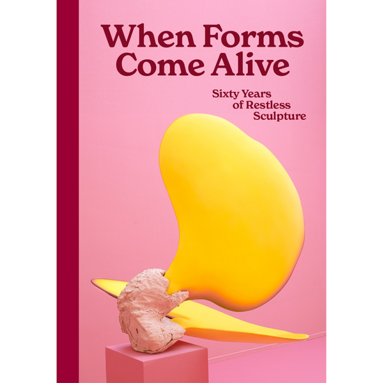 When Forms Come Alive Exhibition Catalogue