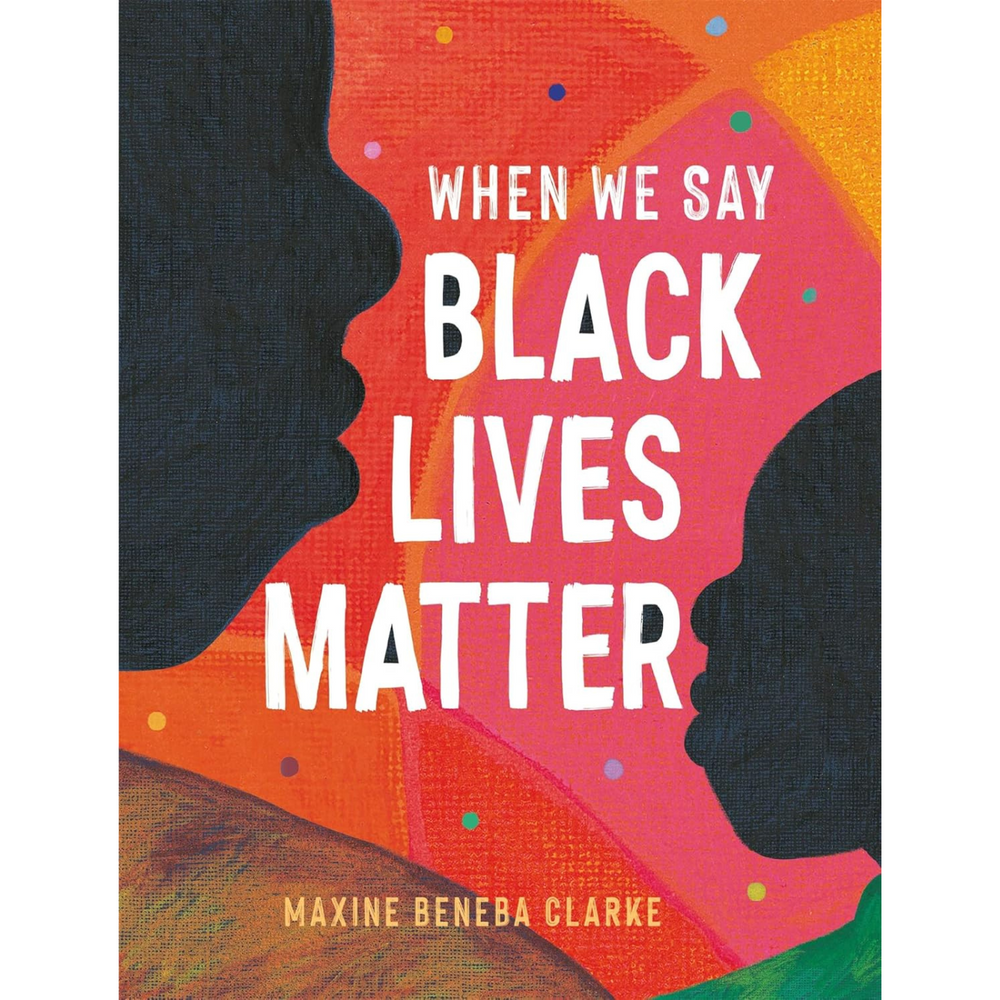 
                  
                    Front cover of When We Say Black Lives Matter.
                  
                