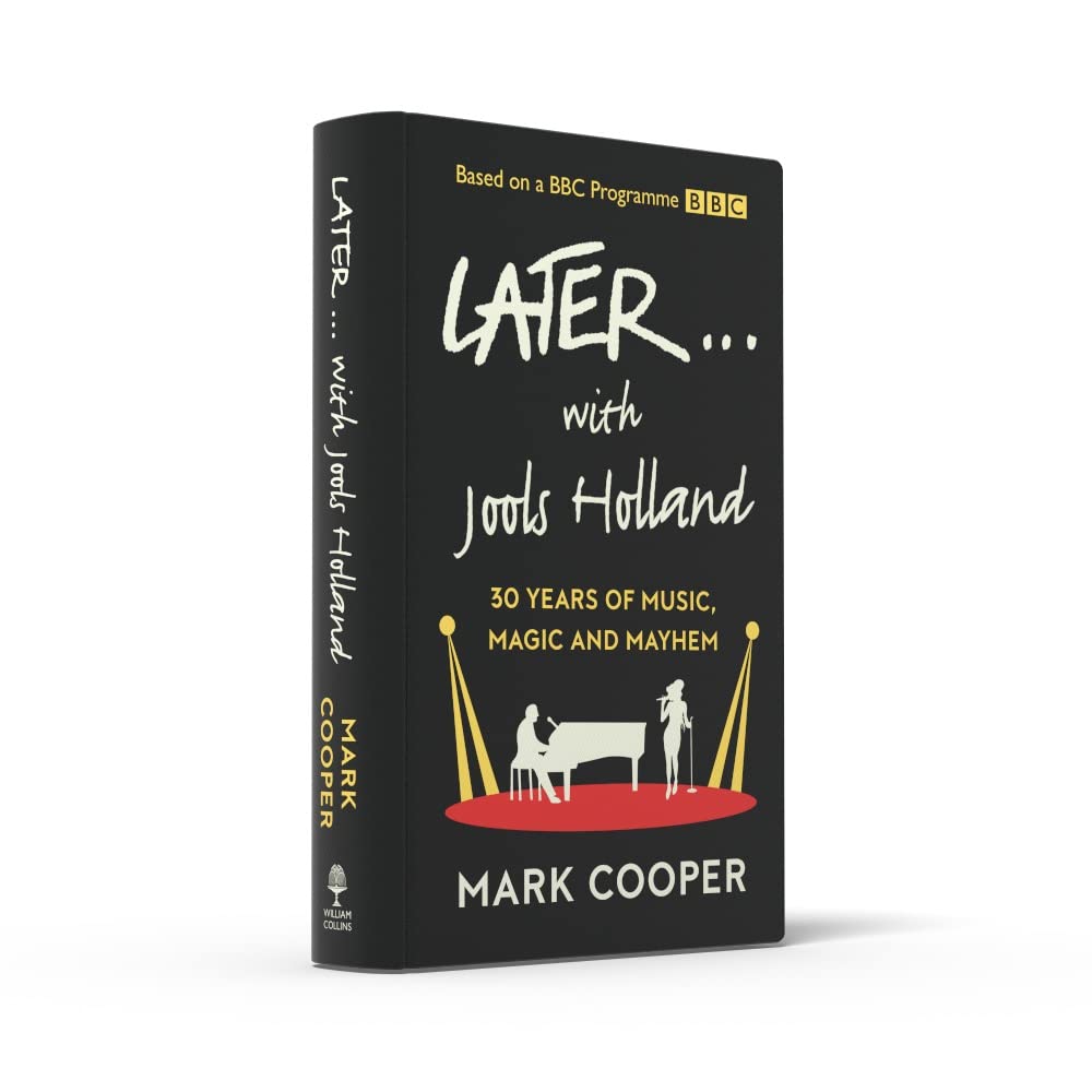Later ... With Jools Holland: 30 Years of Music, Magic and Mayhem