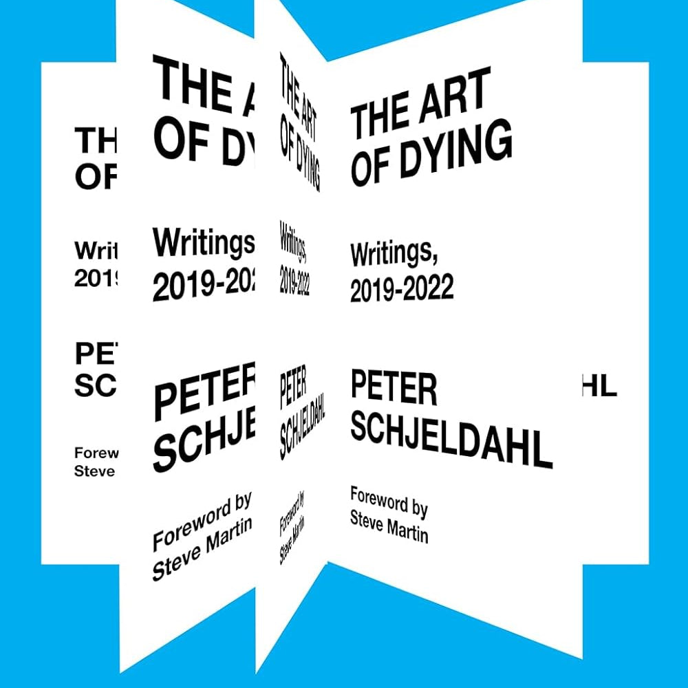 The Art of Dying: Writings by Peter Schjeldahl