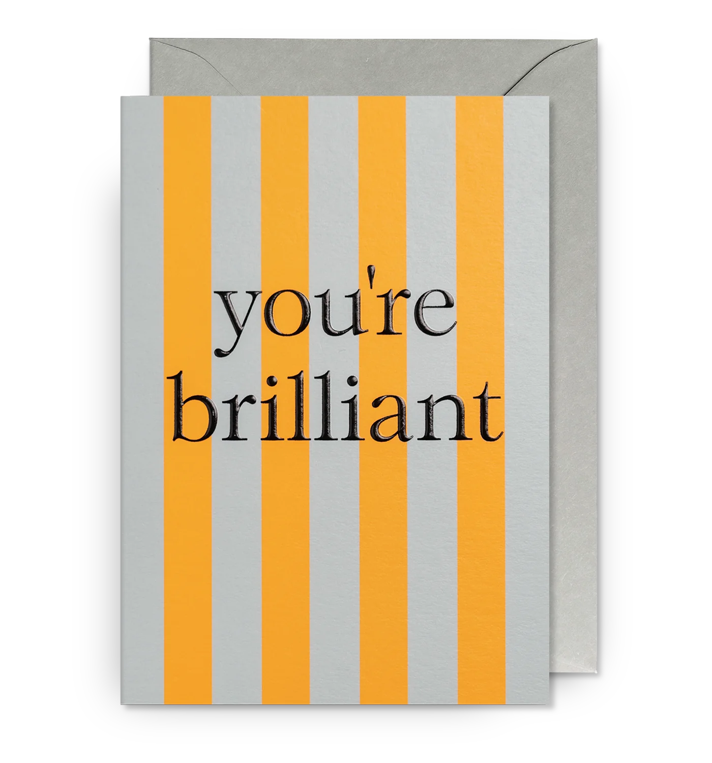 You're Brilliant Striped Greeting Card