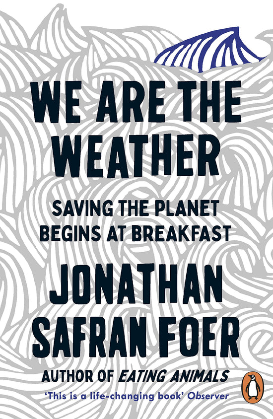 We are the Weather, Jonathan Safran Foer
