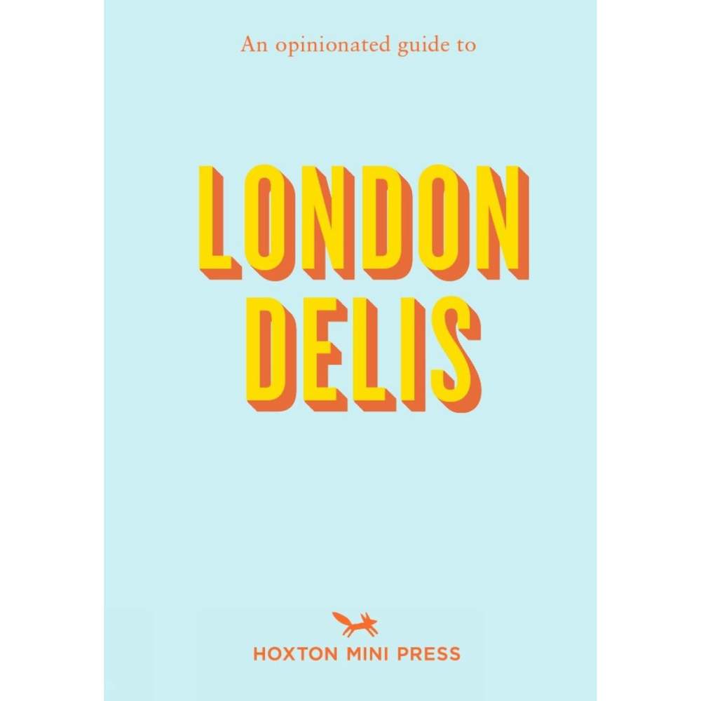 An Opinionated Guide to London Delis