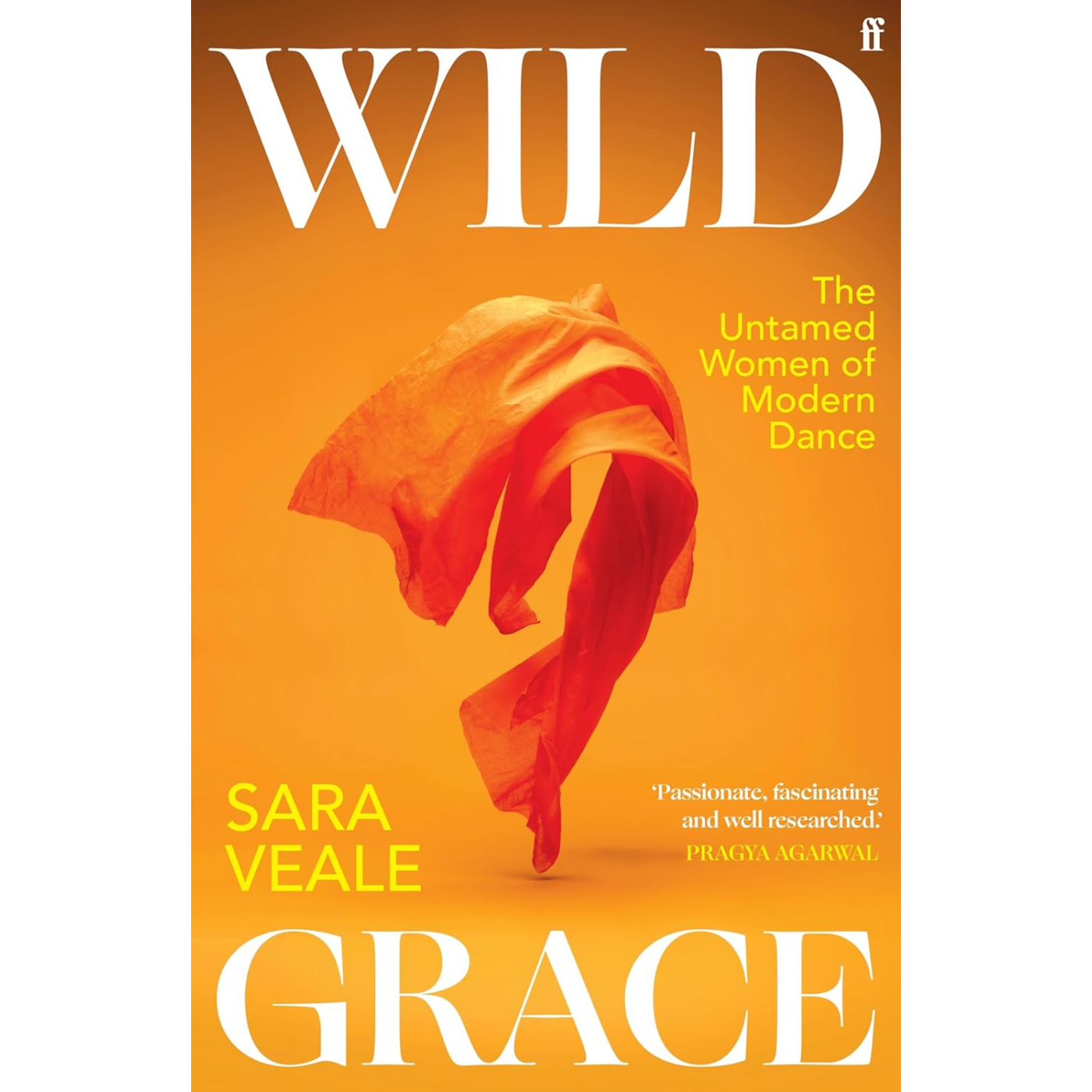 Wild Grace: The Untamed Women of Modern Dance