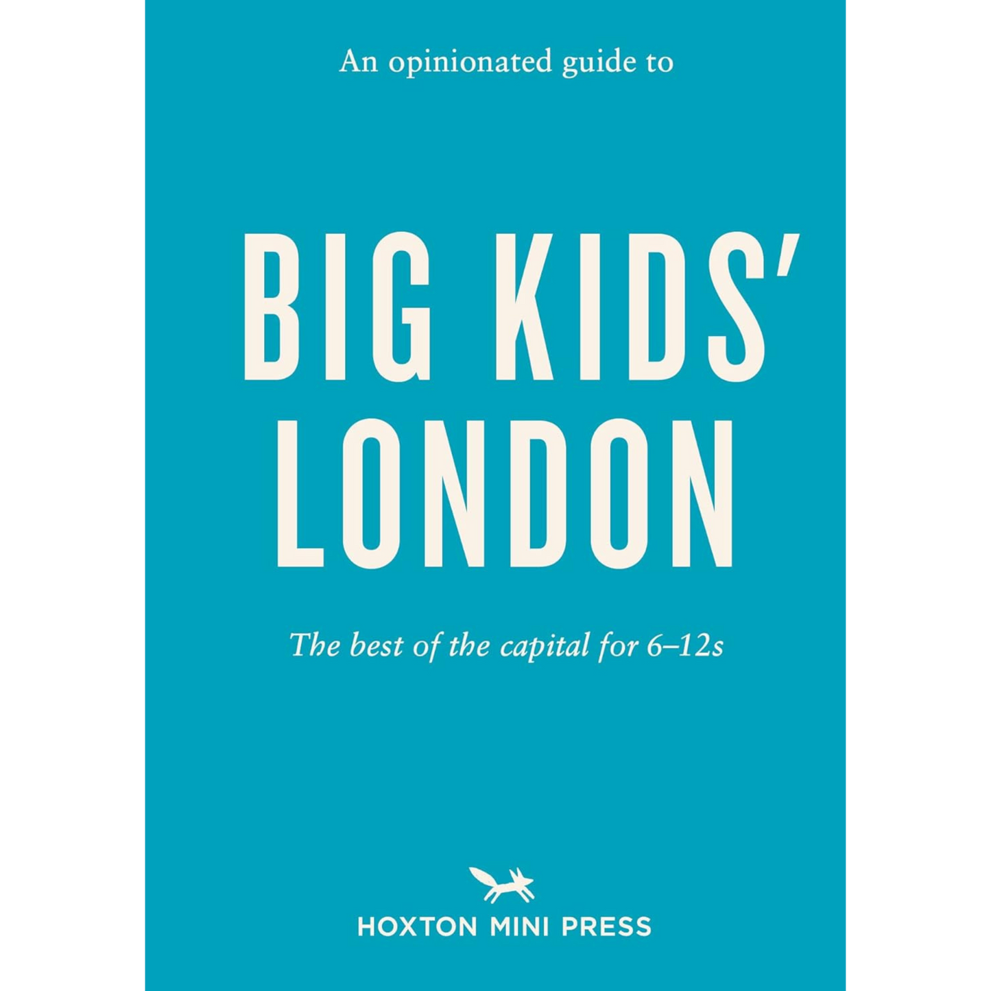An Opinionated Guide To Big Kids' London