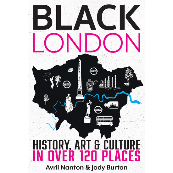 Black London: History, Art & Culture in Over 120 Places Front Cover showing map of London in black and iconic landmarks in white