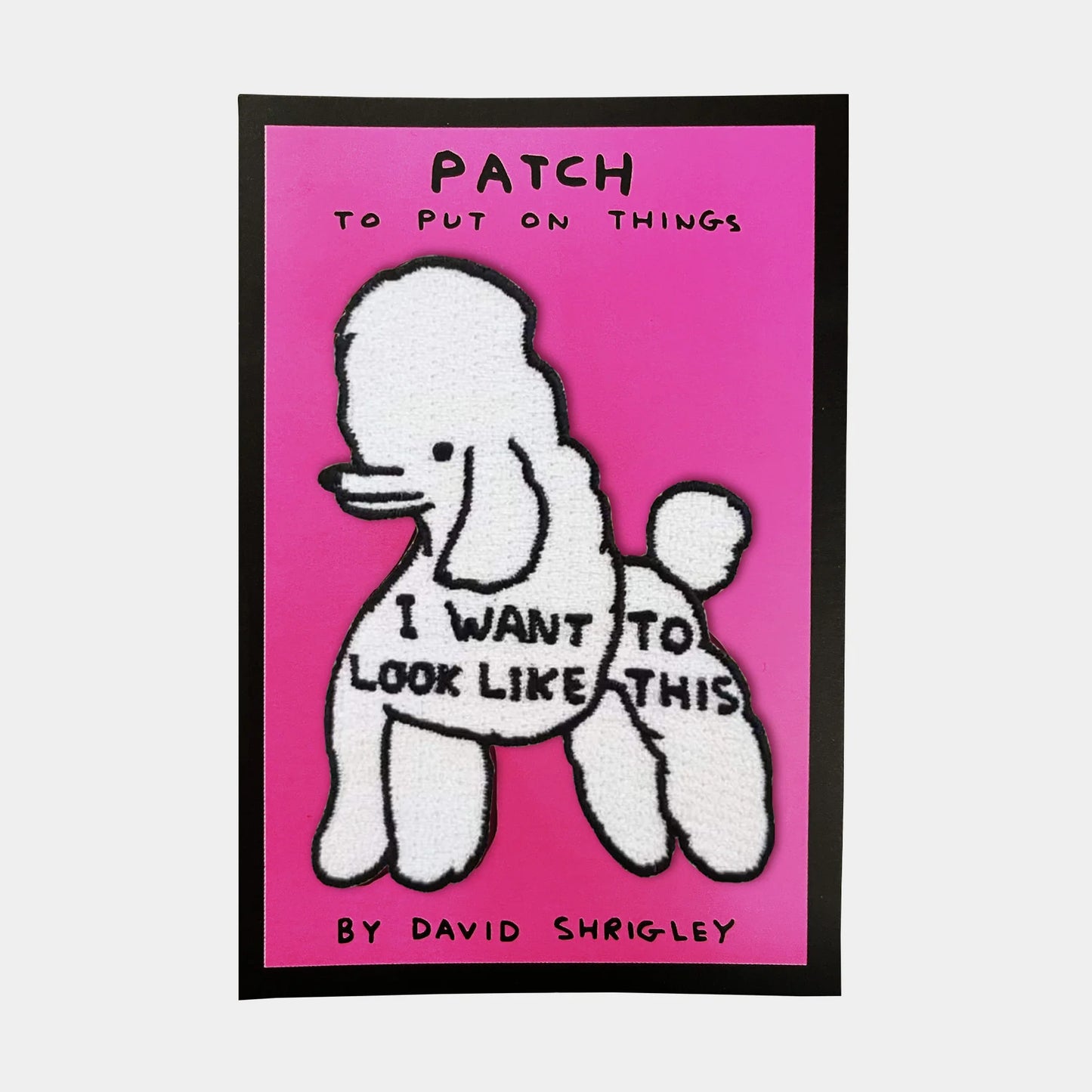 I Want To Look Like This Iron-on Patch by David Shrigley