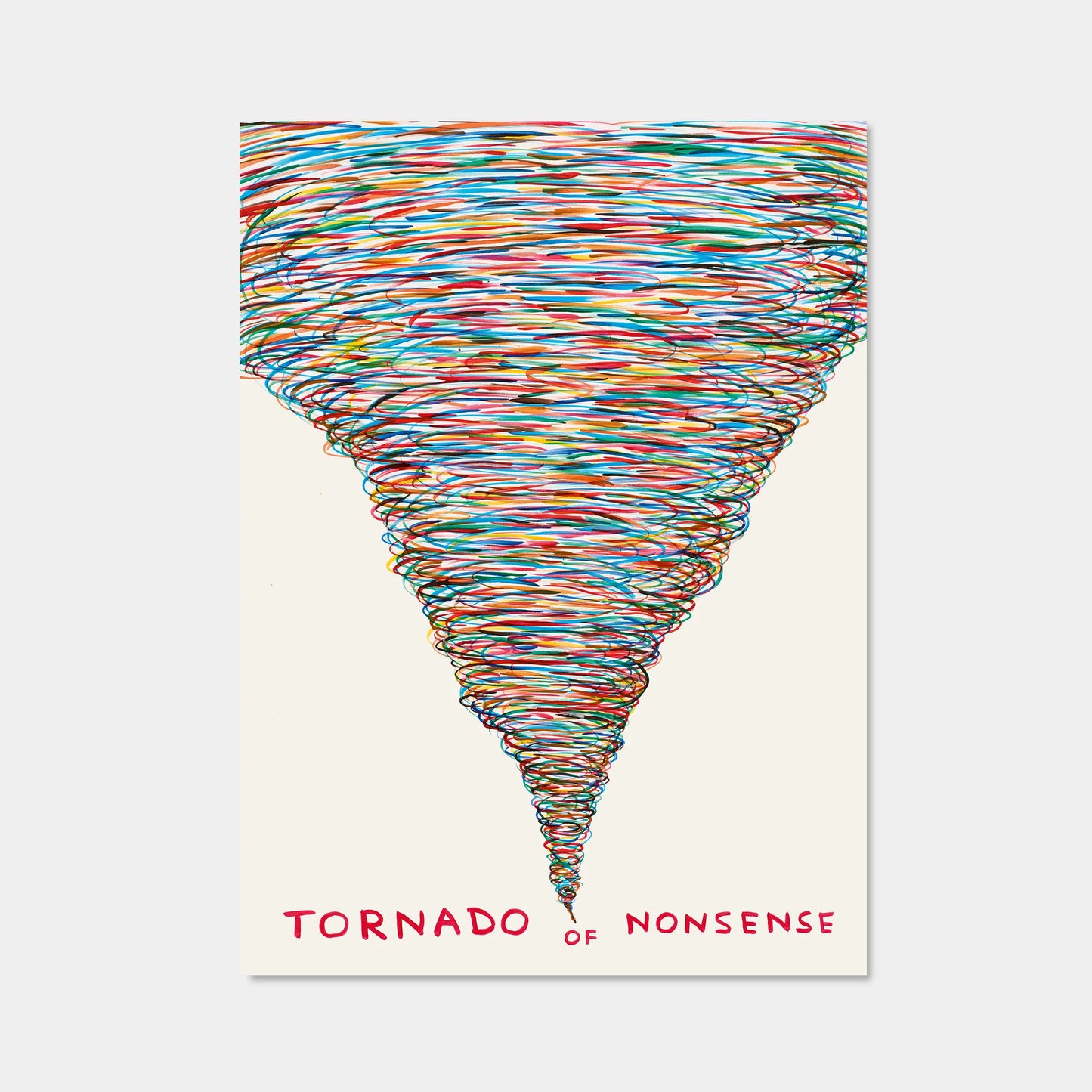David Shrigley | Tornado of Nonsense Poster