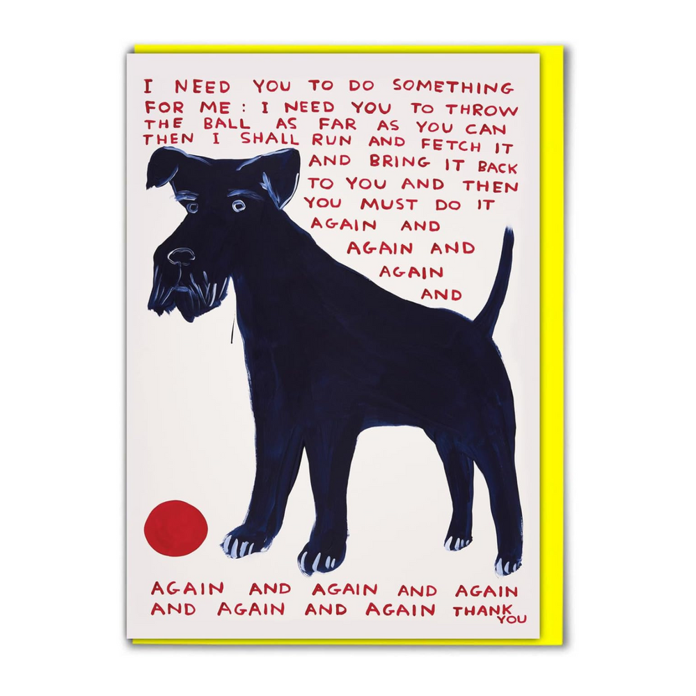 I Need You to do Something by David Shrigley Greeting Card