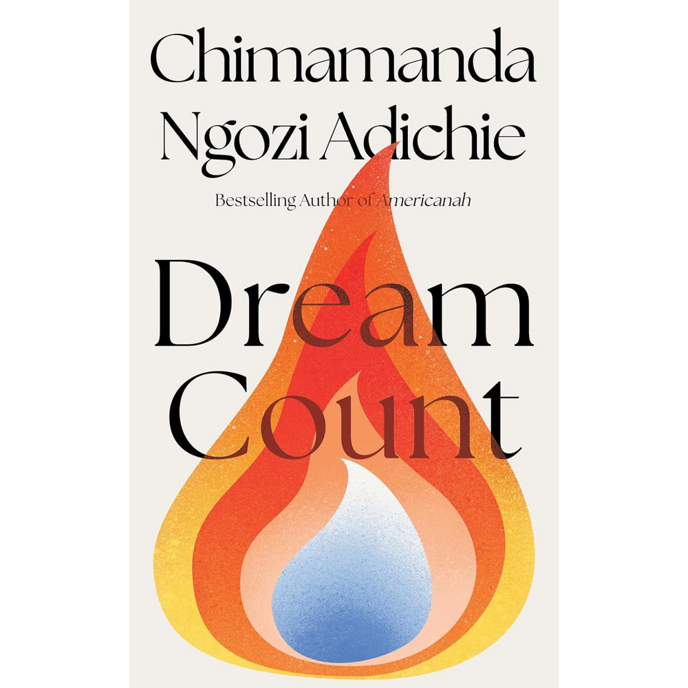 Dream Count by Chimamanda Ngozi Adichie