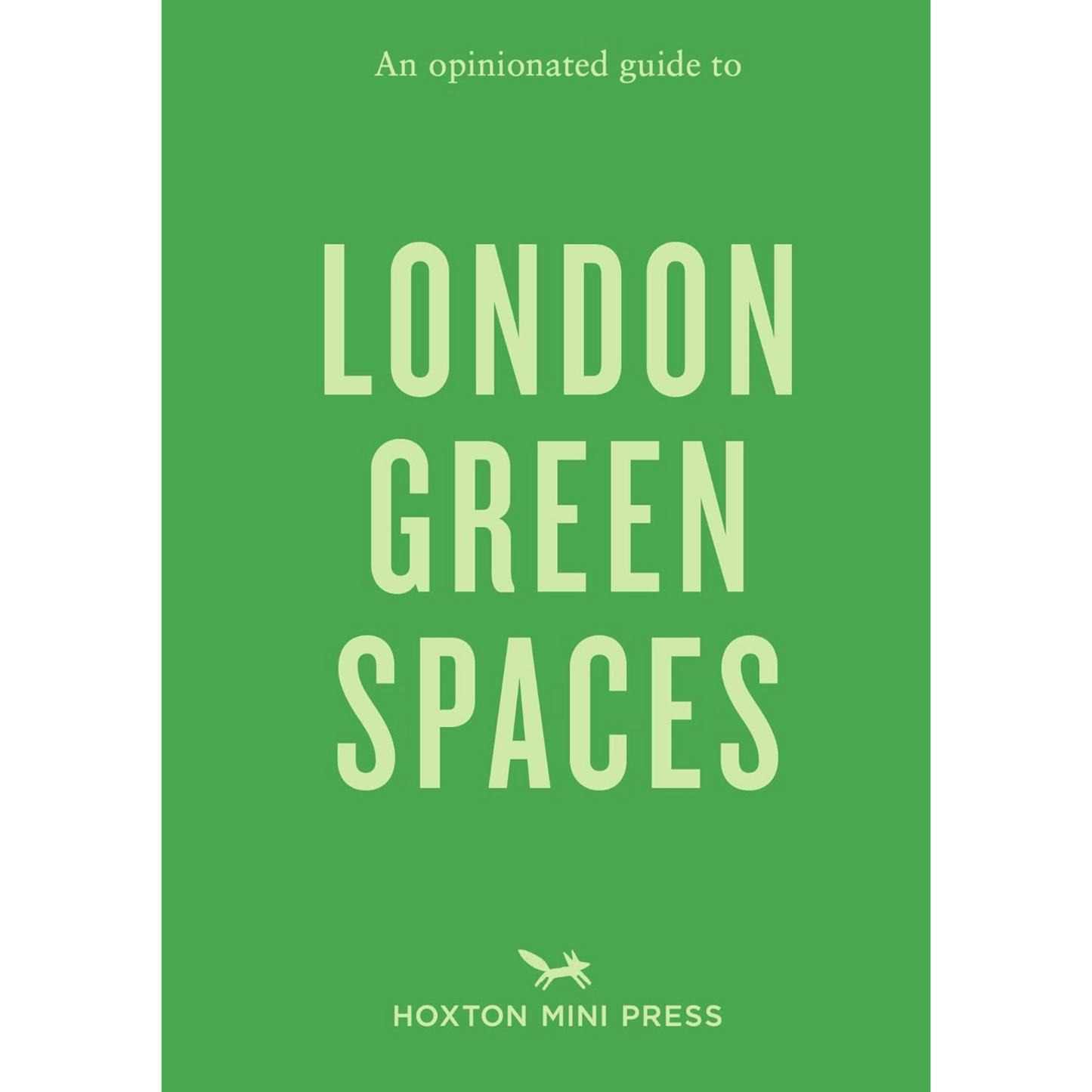 An Opinionated Guide to London Green Spaces