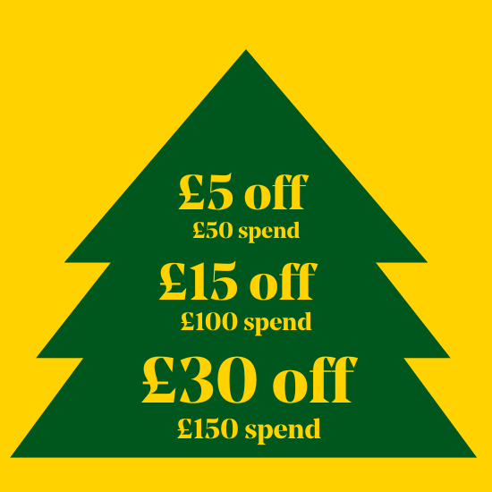 A Christmas tree illustration showing the following offer: Spend £50 SAVE £5 Spend £100 SAVE £15 SPEND £150 SAVE £30 off your entire purchase.