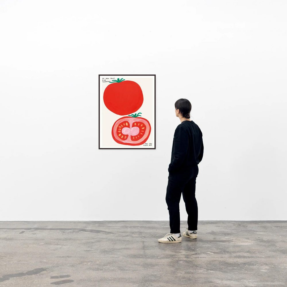 
                      
                        David Shrigley | If You Don't Like Tomatoes Poster
                      
                    