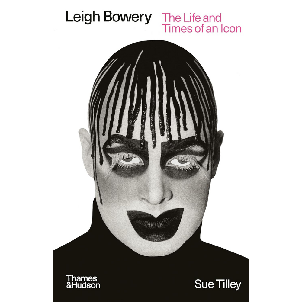 Leigh Bowery: The Life and Times of an Icon