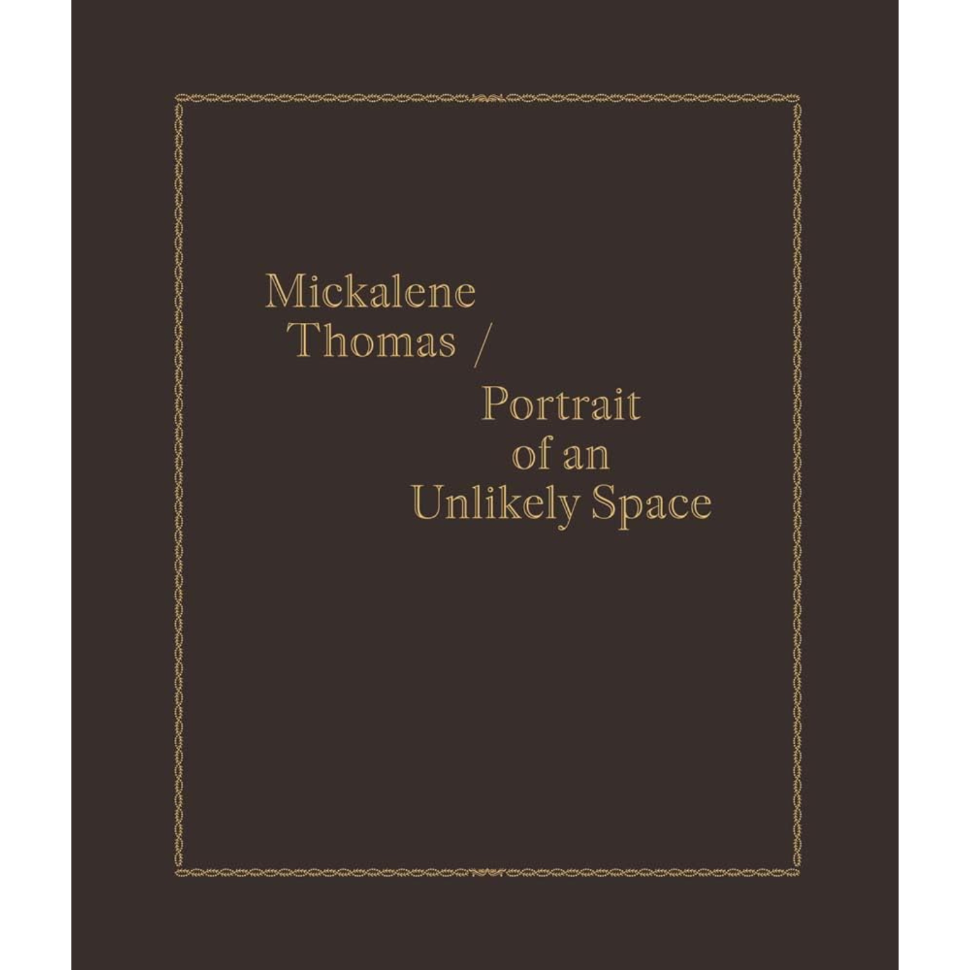 Front Cover of Mickalene Thomas Portrait of an Unlikely Space.