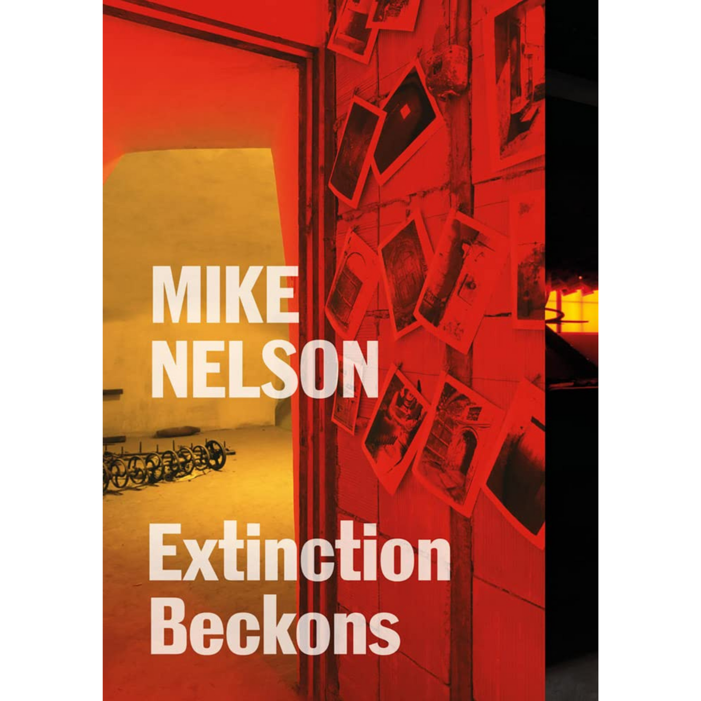 Mike Nelson: Extinction Beckons **SIGNED COPY**
