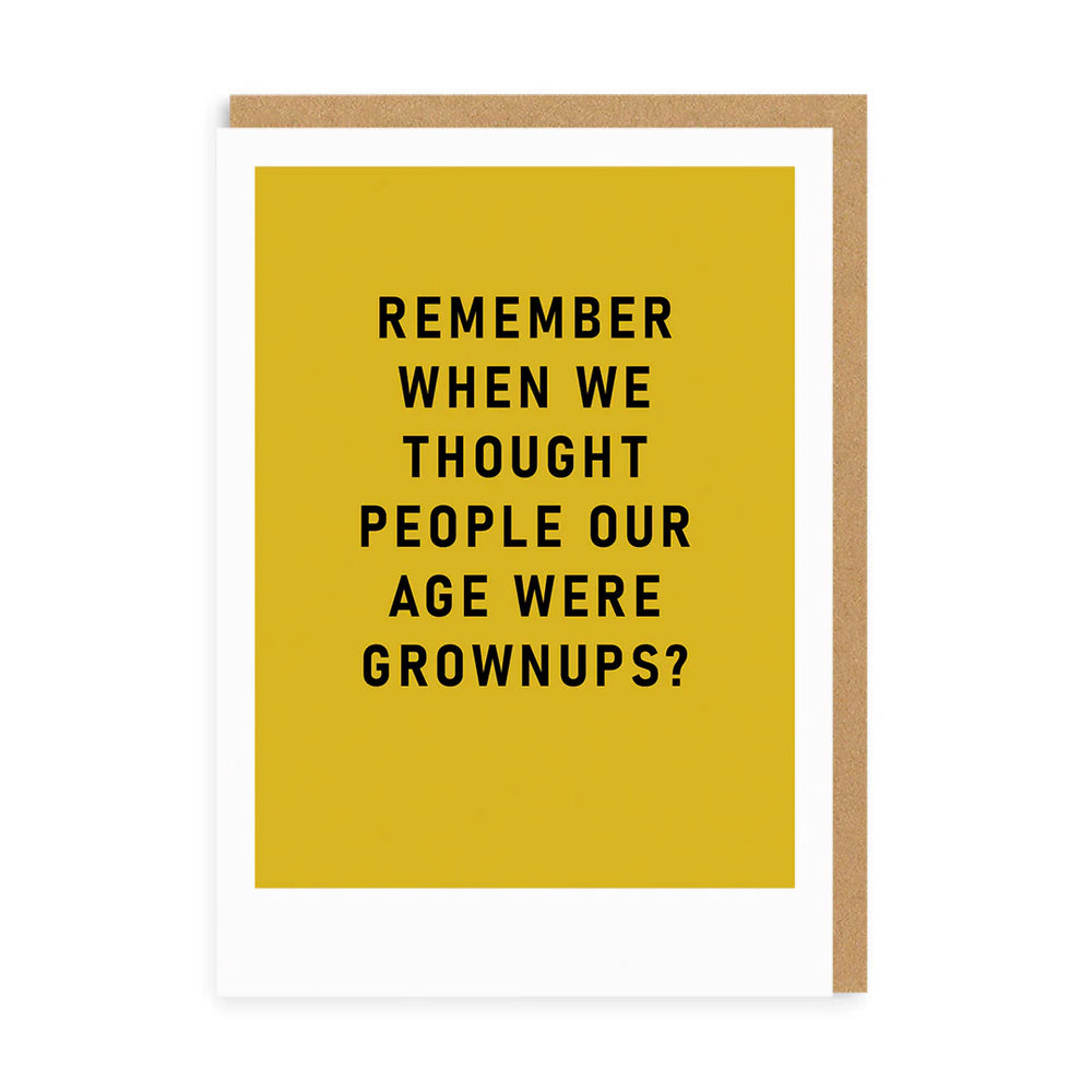 Remember Grown ups Greeting Card