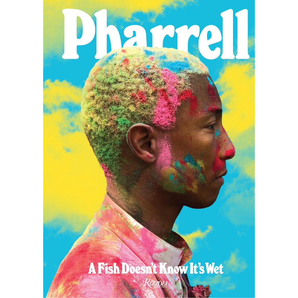 Cover of Pharrell's A Fish Doesn't Know It's Wet.