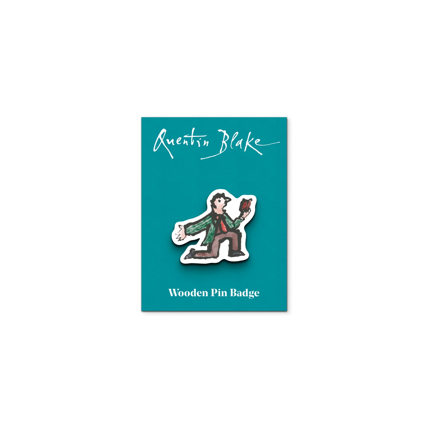 Wooden pin badge of a character kneeling on one knee on a teal card with 'Quentin Blake' branding