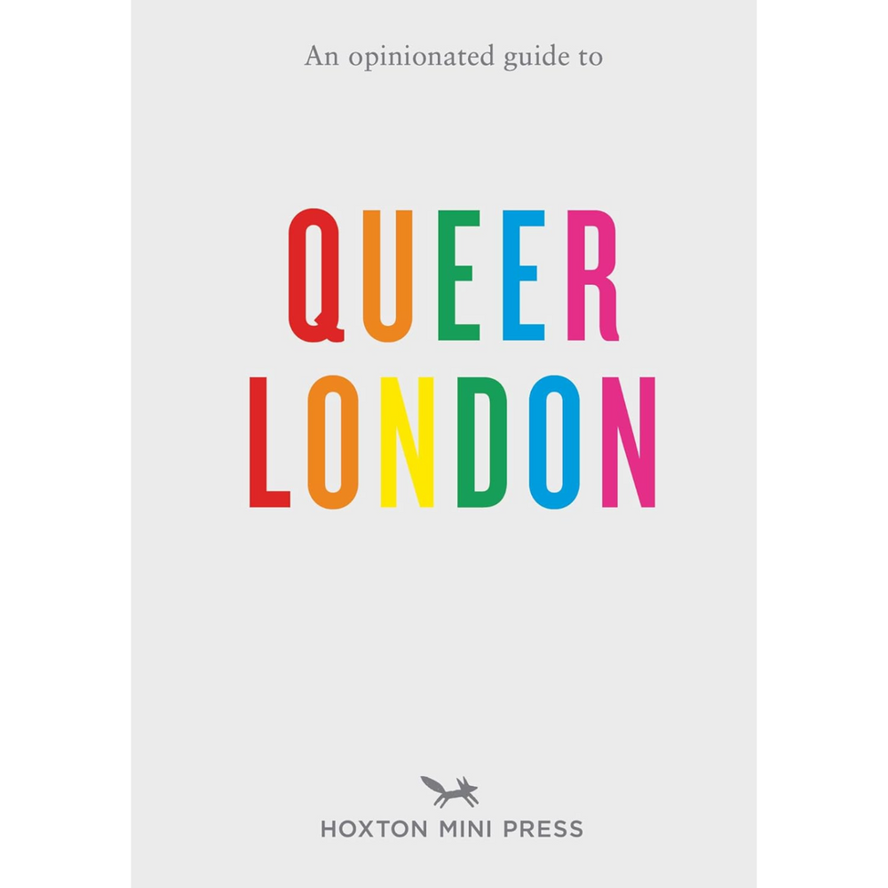 
                      
                        An Opinionated Guide to Queer London
                      
                    