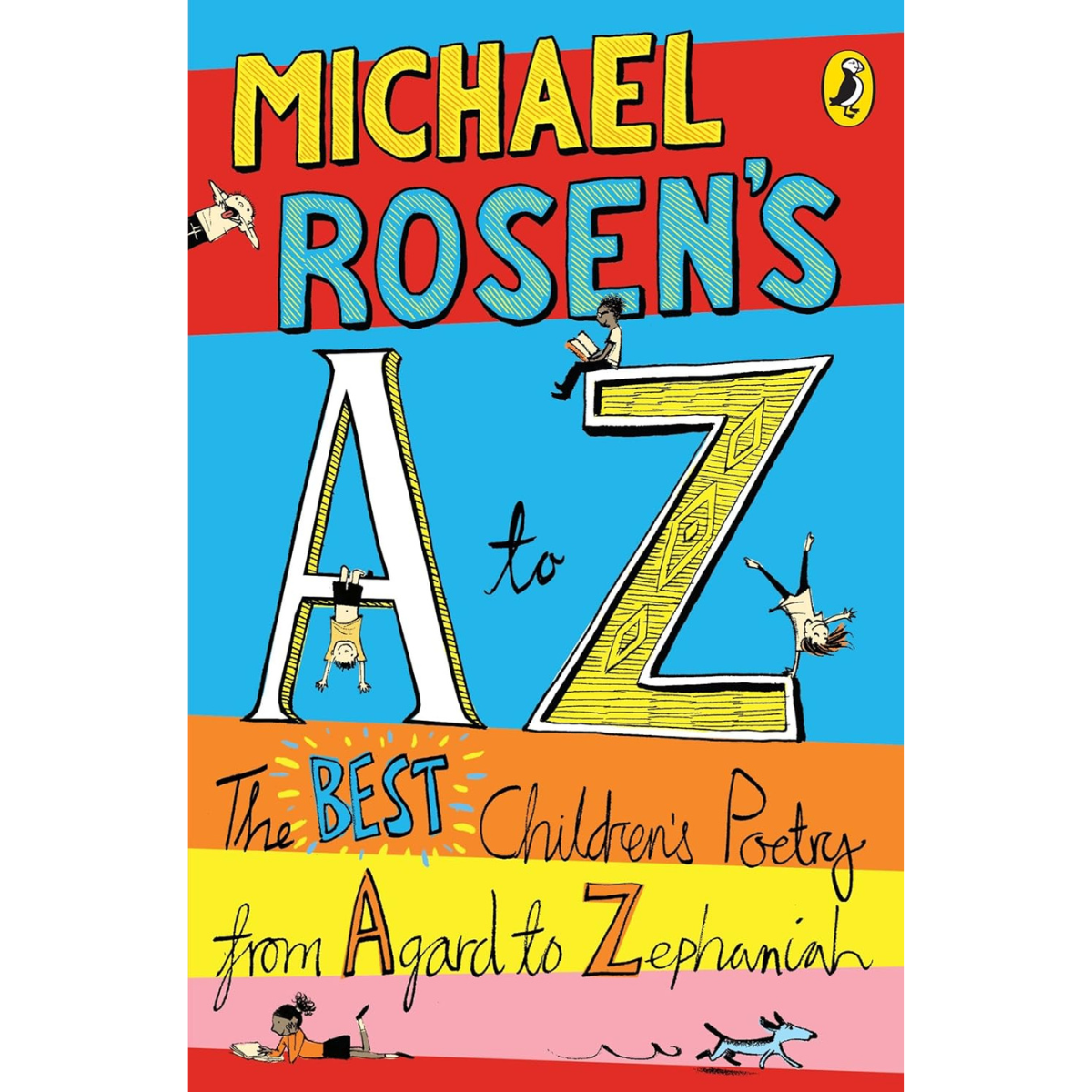 Michael Rosen Famous For Michael Rosen's A-Z: The best children's poetry – Southbank Centre Shop