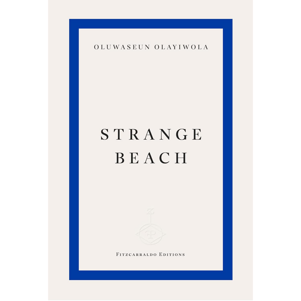 Strange Beach, Poems by Oluwaseun Olayiwola