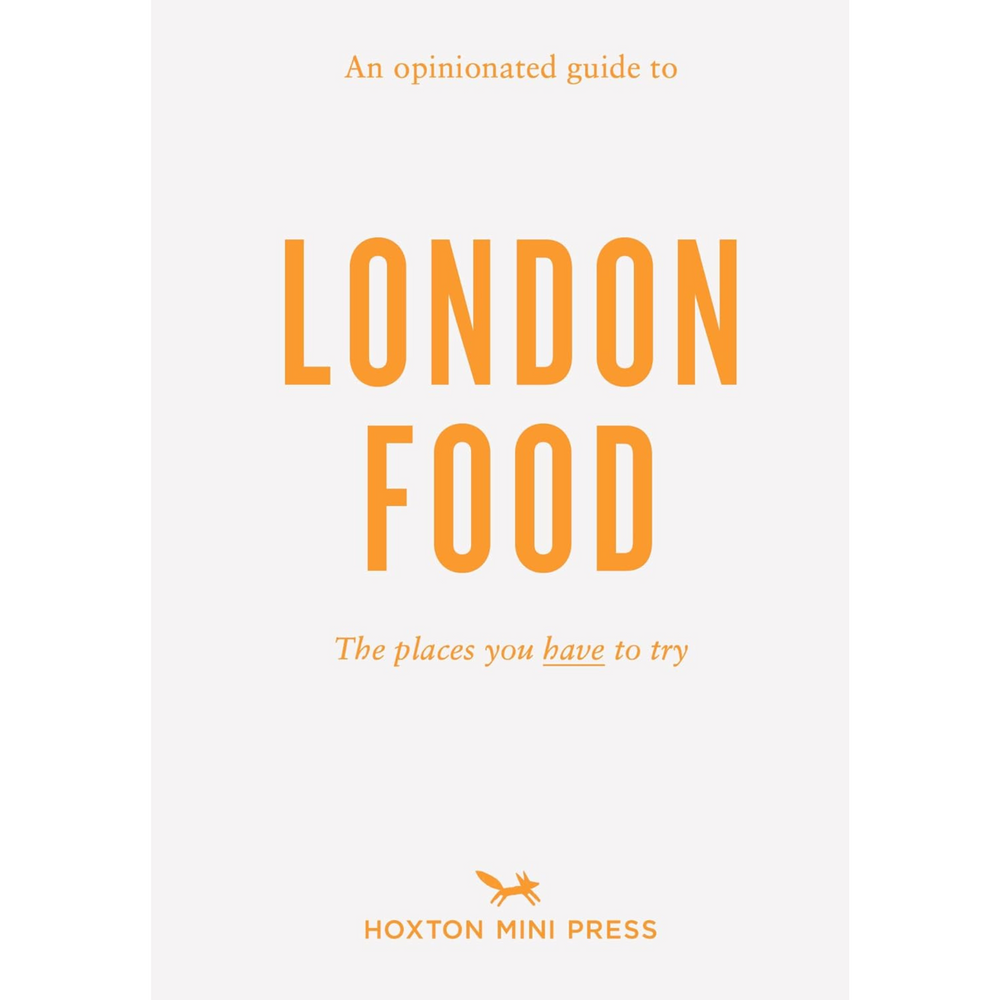 
                      
                        An Opinionated Guide to London Food
                      
                    