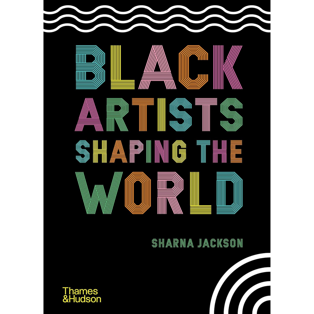 
                      
                        Front cover of Black Artists Shaping The World.
                      
                    