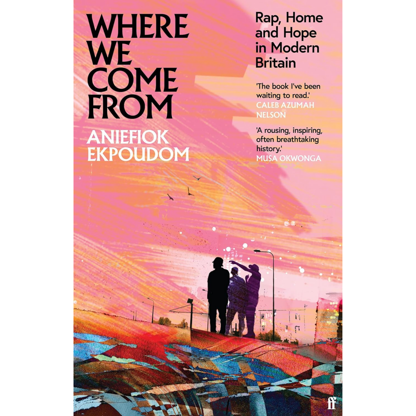 Front Cover of Where We Came From: Rap, Home and Hope in Modern Britain.