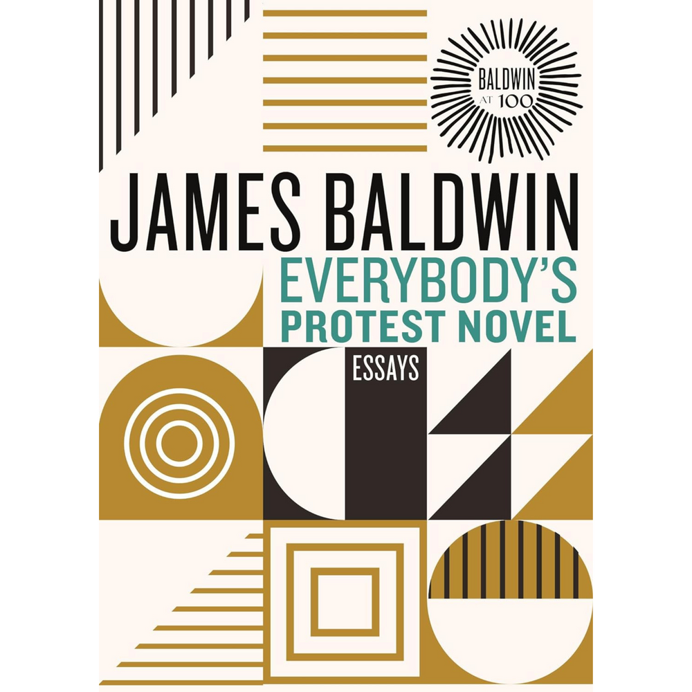 Everybody's Protest Novel: Essays