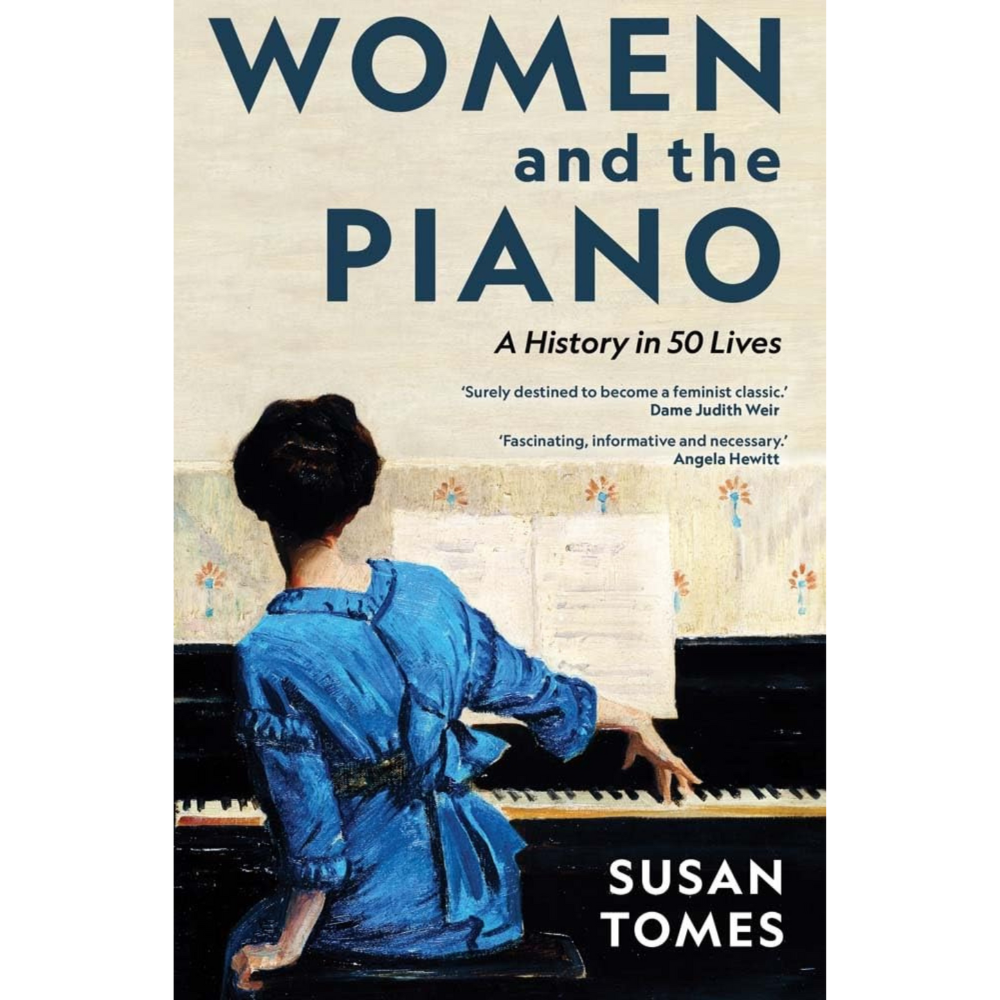 Women and the Piano: A History in 50 Lives