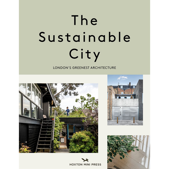 The Sustainable City: London's Greenest Architecture