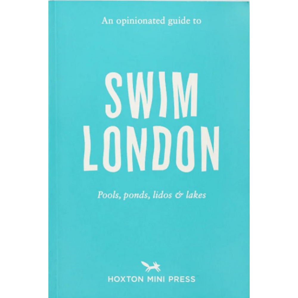 Opinionated Guide to Swim London