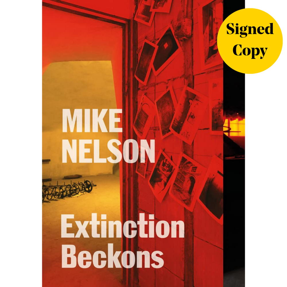 
                  
                    Mike Nelson: Extinction Beckons **SIGNED COPY**
                  
                