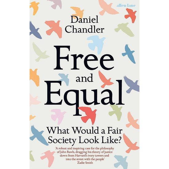 Free and Equal: What Would a Fair Society Look Like?