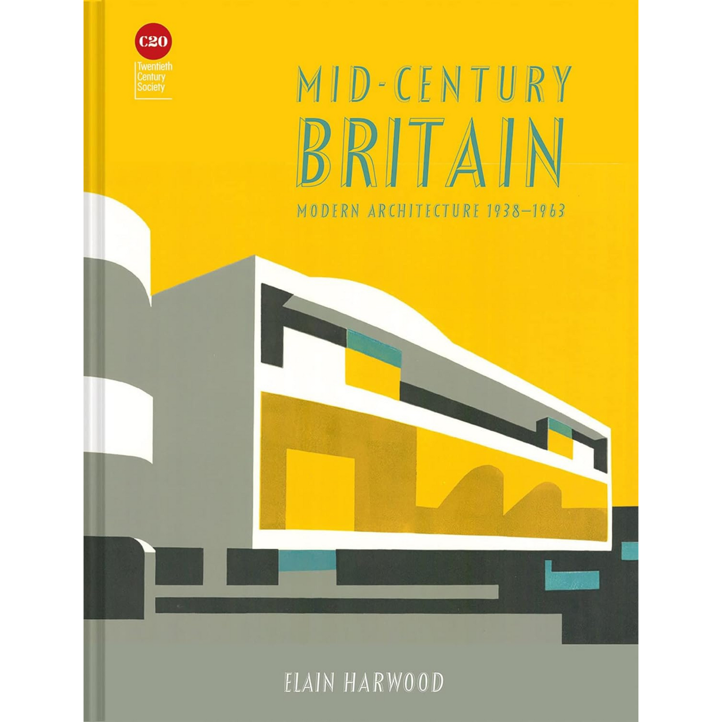 Mid-Century Britain: Modern Architecture 1938–1963