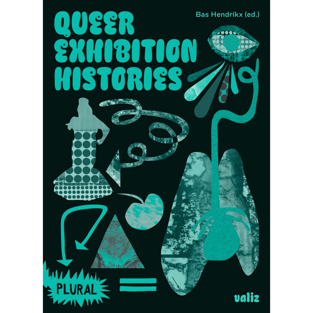 Queer Exhibition Histories Valiz