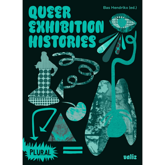 Queer Exhibition Histories Valiz