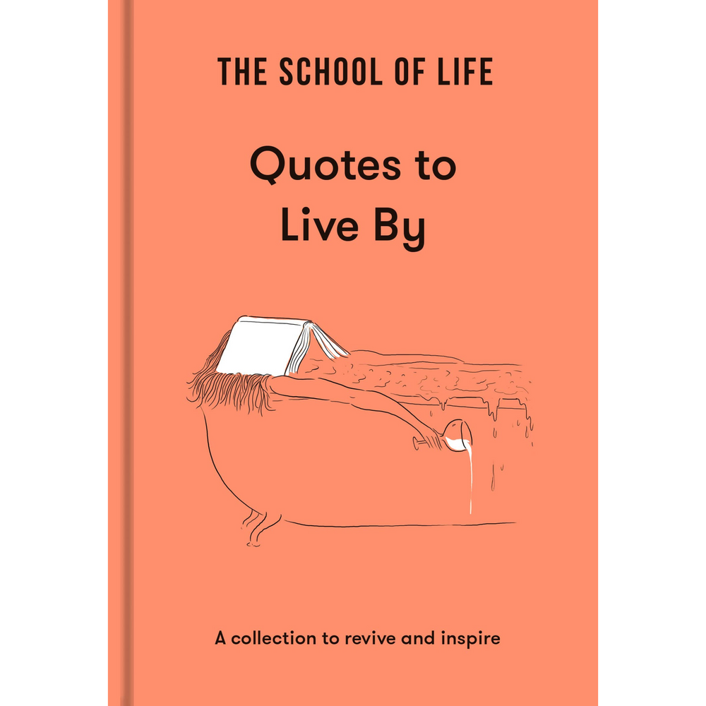 The School of Life: Quotes to Live By