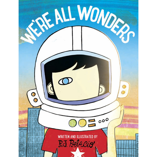 Load image into Gallery viewer, We&amp;#39;re All Wonders Book front cover showing a young boy with one eye wearing an astronaut helmet.
