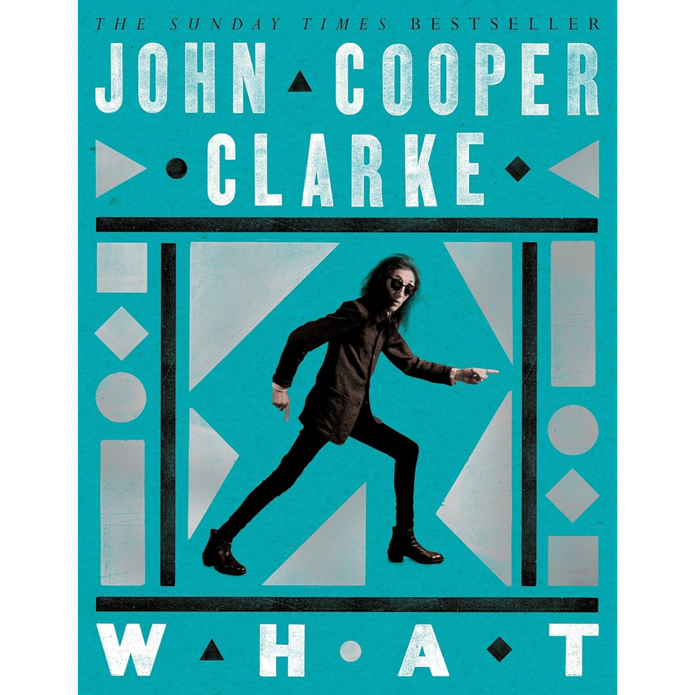 WHAT: John Cooper Clarke Paperback