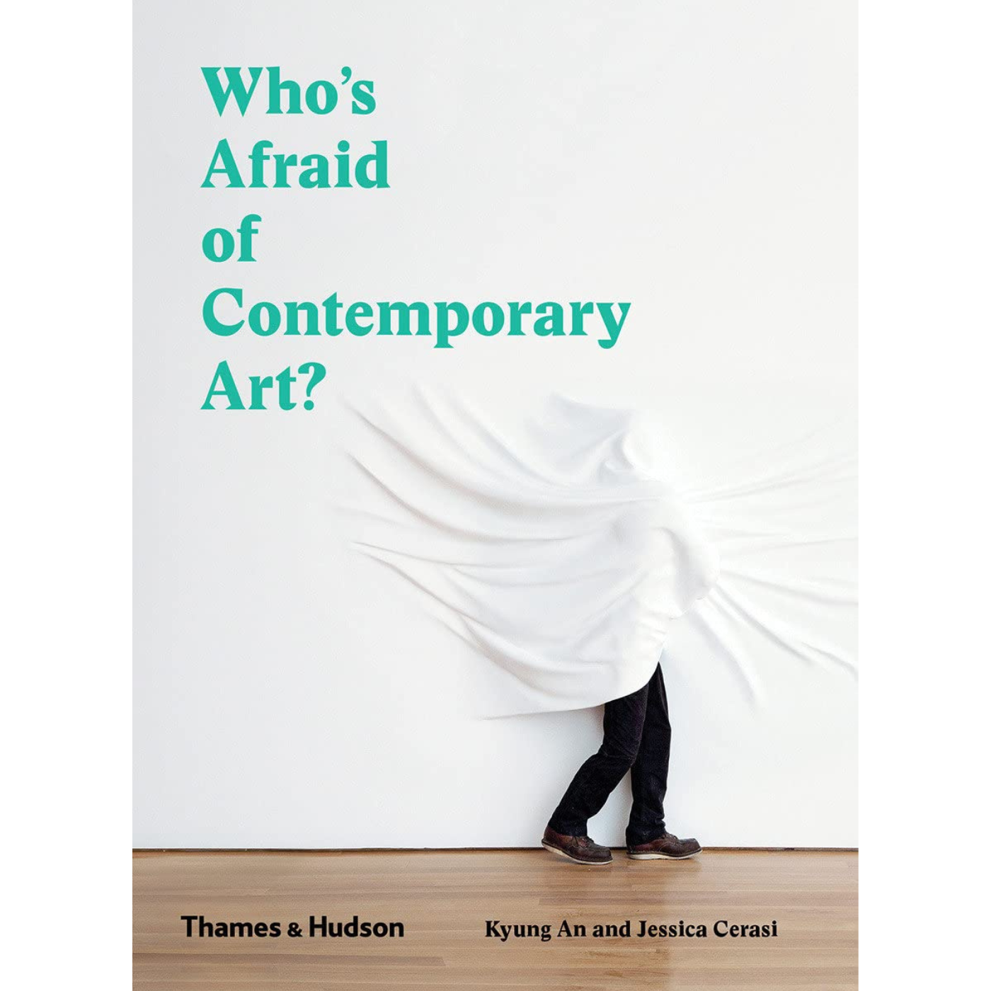 Who’s Afraid of Contemporary Art? Paperback