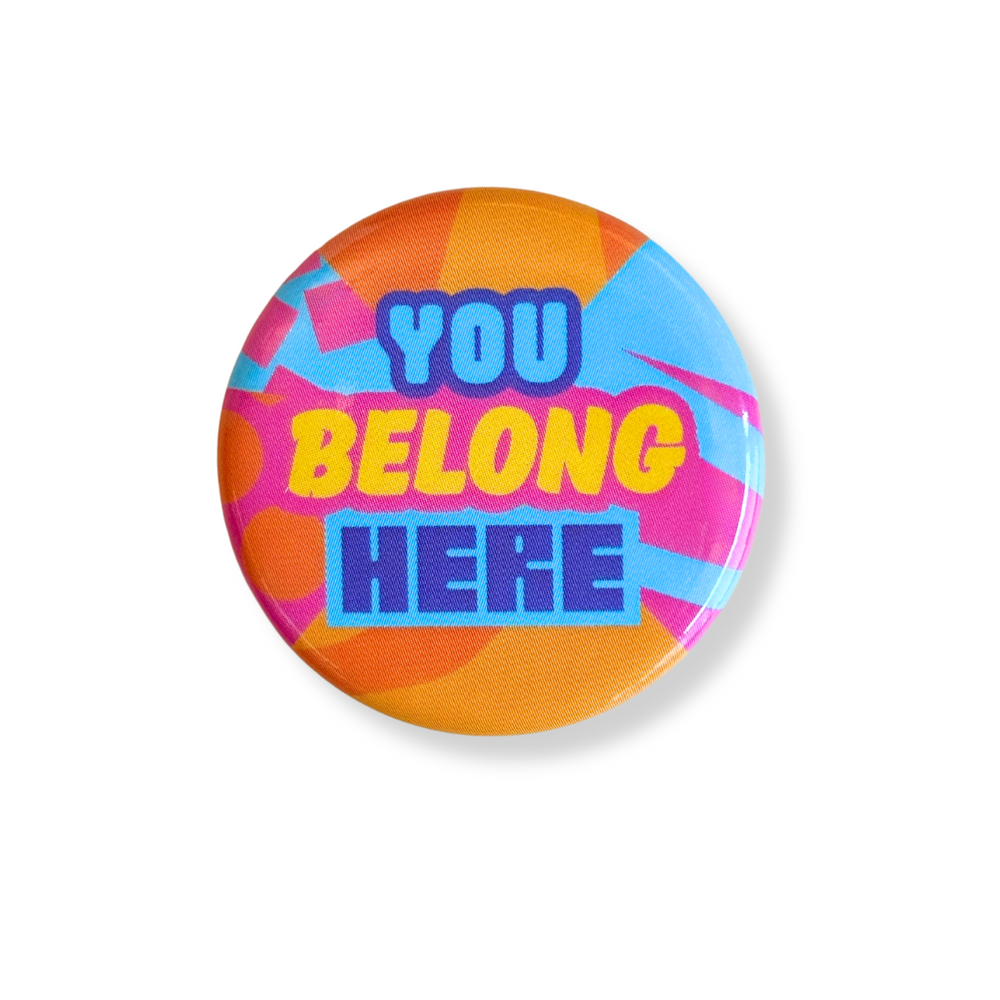 You Belong Here Badge