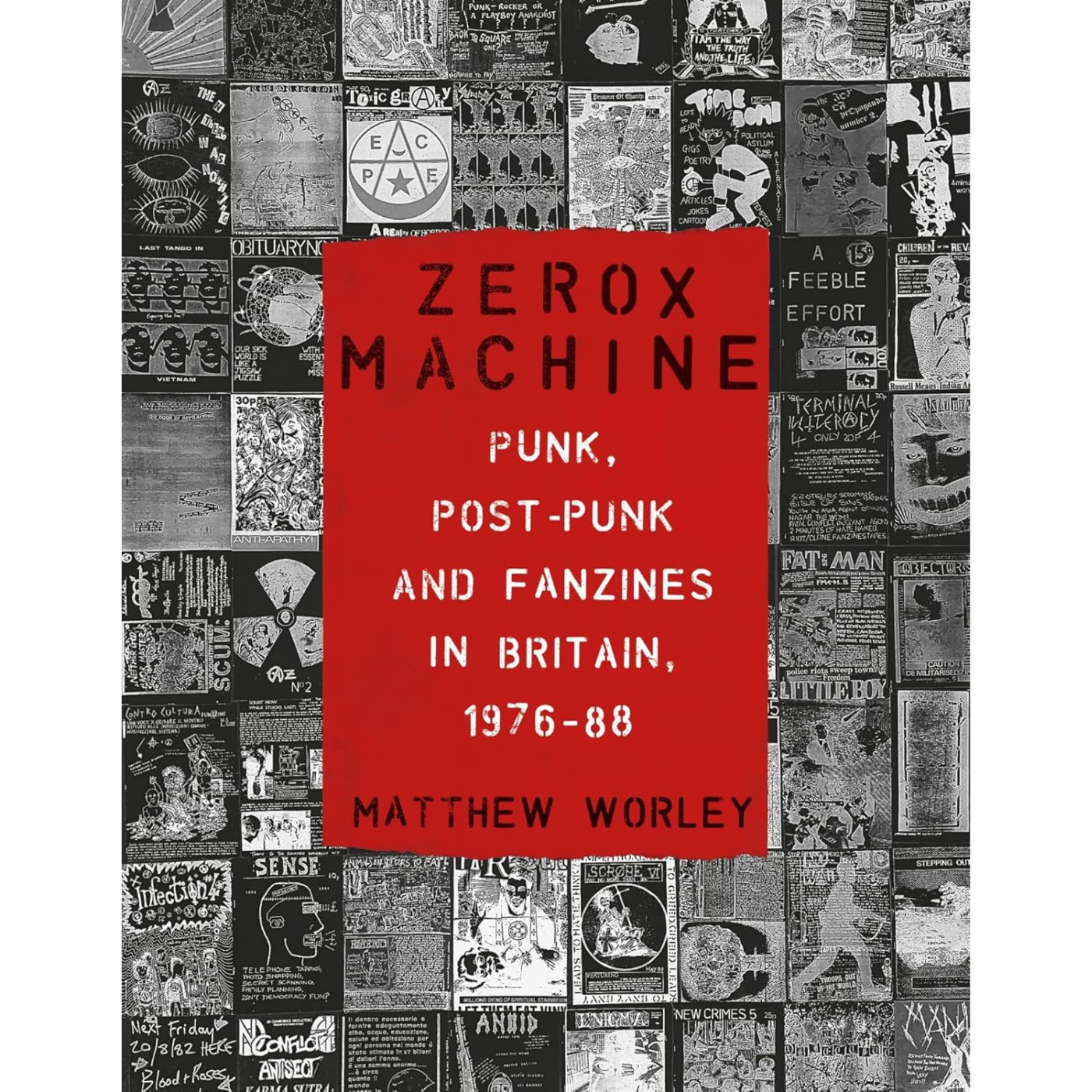 Zerox Machine: Punk, Post-Punk and Fanzines