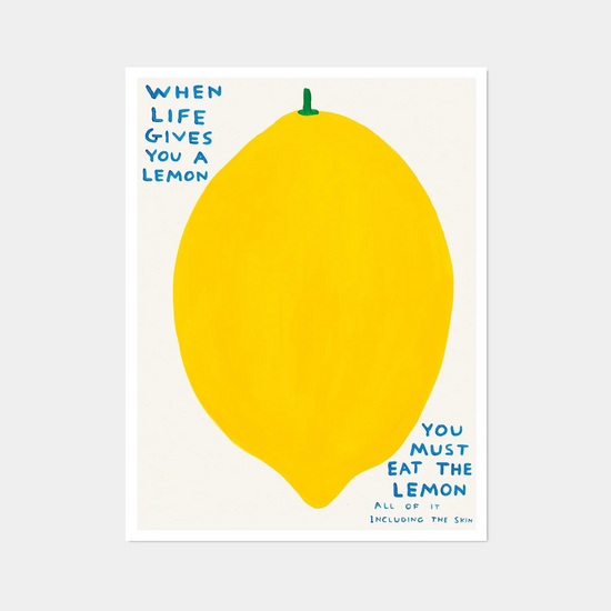 David Shrigley | When Life Gives You A Lemon Poster