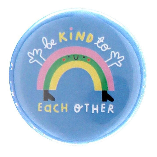 Rainbow Be Kind to Each Other Badge