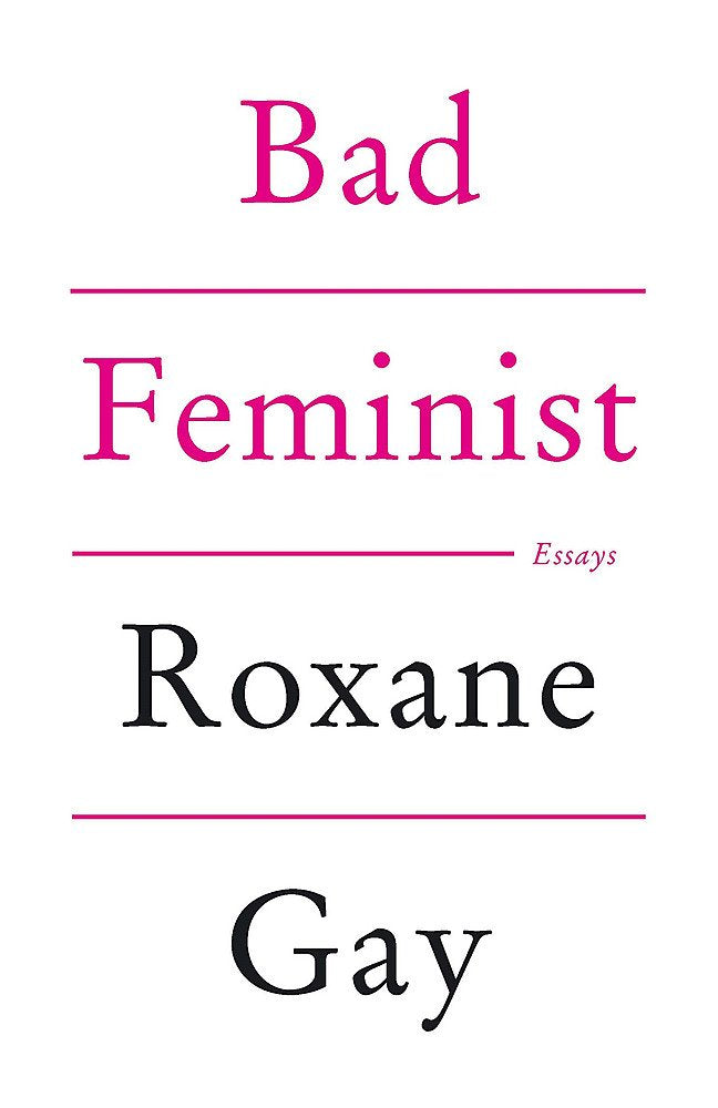 Load image into Gallery viewer, Bad Feminist by Roxane Gay
