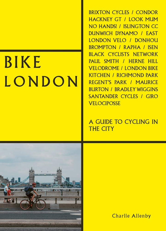 Bike London: A Guide to Cycling in the City
