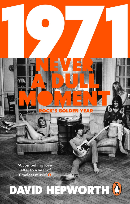 1971 Never a Dull Moment: Rock's Golden Year